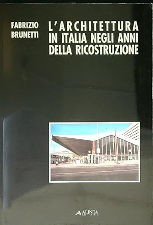 Bild des Verkufers fr L' architettura in Italia negli anni della ricostruzione zum Verkauf von Librodifaccia