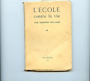 Image du vendeur pour L COLE CONTRE LA VIE mis en vente par Librairie CLERC