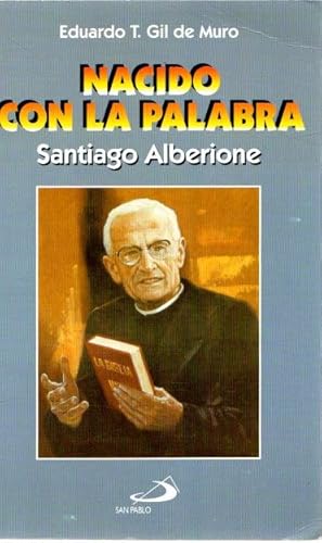 Seller image for Nacido con la palabra. Santiago Alberione . for sale by Librera Astarloa