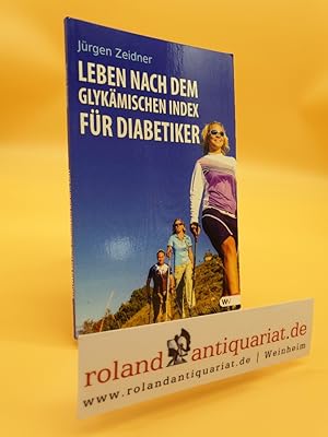 Bild des Verkufers fr Leben nach dem Glykmischen Index fr Diabetiker zum Verkauf von Roland Antiquariat UG haftungsbeschrnkt