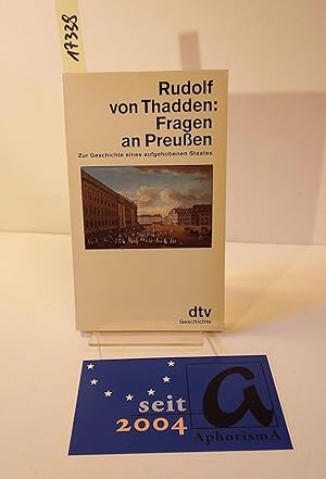 Bild des Verkufers fr Fragen an Preuen. Zur Geschichte eines aufgehobenen Staates. zum Verkauf von AphorismA gGmbH