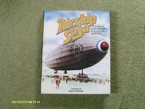 Seller image for Airship saga: The history of airships seen through the eyes of the men who designed, built, and flew them for sale by Buybyebooks