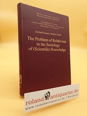 Bild des Verkufers fr The Problem of Relativism in the Sociology of (Scientific) Knowledge (Philosophical Analysis, Band 43) zum Verkauf von Roland Antiquariat UG haftungsbeschrnkt