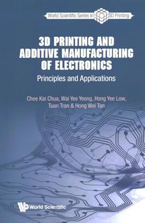 Imagen del vendedor de 3D Printing and Additive Manufacturing of Electronics : Principles and Applications a la venta por GreatBookPricesUK