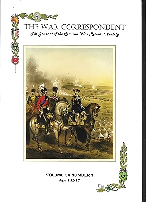 The War Correspondent The Journal of the Crimean War Research Society Volume 34 Number 3 April 2017