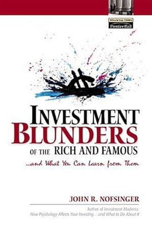 Seller image for Investment Blunders of the Rich and Famous.and What You Can Learn from Them. for sale by unifachbuch e.K.