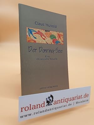 Seller image for Der Donring-See : eine chinesische Novelle / Claus Hunold for sale by Roland Antiquariat UG haftungsbeschrnkt