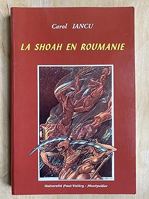 La shoah en Roumanie. Les Juifs sous le régime d'Antonescu (1940-1944). Documents diplomatiques f...