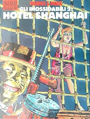 Imagen del vendedor de Gli Inossidabili 2: Hotel Shanghai a la venta por Librodifaccia