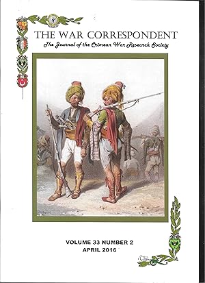 The War Correspondent The Journal of the Crimean War Research Society Volume 33 Number 2 April 2016