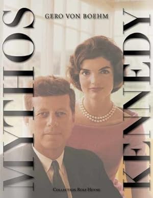 Bild des Verkufers fr Mythos Kennedy zum Verkauf von Modernes Antiquariat an der Kyll