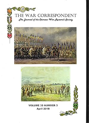 The War Correspondent The Journal of the Crimean War Research Society Volume 35 Number 3 April 2018