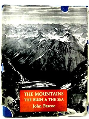 Image du vendeur pour The Mountains The Bush And The Sea. A Photographic Report. mis en vente par World of Rare Books