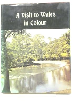 Seller image for A Visit to Wales in Colour for sale by World of Rare Books