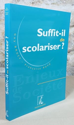 Image du vendeur pour Suffit-il de scolariser ? mis en vente par Latulu