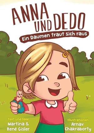 Imagen del vendedor de Anna und Dedo : Ein Daumen traut sich raus a la venta por AHA-BUCH GmbH