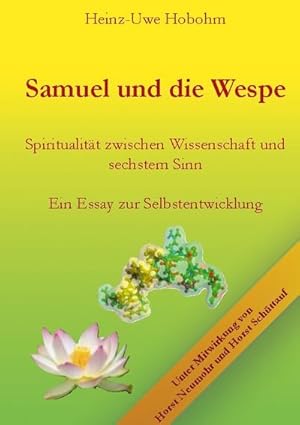 Bild des Verkufers fr Samuel und die Wespe : Spiritualitt zwischen Wissenschaft und sechstem Sinn zum Verkauf von AHA-BUCH GmbH