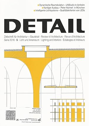 Detail. Zeitschrift für Architektur + Baudetail. Bauen mit Glas. Serie 2016 - 5. Licht und Innenr...