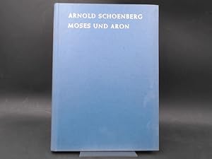 Arnold Schoenberg: Moses und Aron/Moses and Aaron. Oper in 3 Akten/Opera in Three Acts. Studien-P...