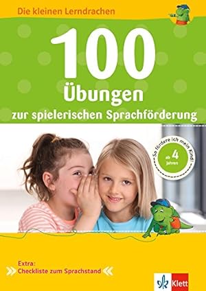 Klett 100 Übungen zur spielerischen Sprachförderung: -Die kleinen Lerndrachen, Vorschule, ab 4 Ja...