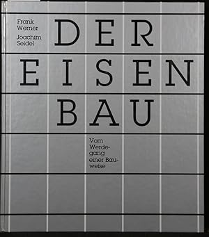 Seller image for Der Eisenbau. Vom Werdegang einer Bauweise. for sale by Antiquariat  Braun