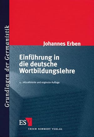Einführung in die deutsche Wortbildungslehre (Grundlagen der Germanistik (GrG), Band 17)