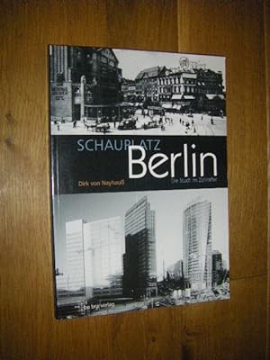 Seller image for Schauplatz Berlin. Die Stadt im Zeitraffer for sale by Versandantiquariat Rainer Kocherscheidt