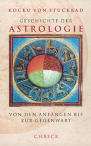 Bild des Verkäufers für Geschichte der Astrologie: Von den Anfängen bis zur Gegenwart zum Verkauf von Gerald Wollermann