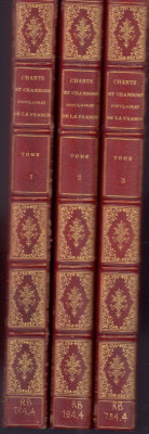 Imagen del vendedor de Chants et Chansons Poplaires de la France. Notices par Dumersan. Accompagnement de Piano par H. Colet. Tome I: Chants Guerriers et Patriotiques. Chansons Bachiques. Tome II: Chansons et Chansonnettes. Chansons Burlesques et Satiriques. Tome III: Chansons Choisies. Romances - Rondes et Complaintes. a la venta por Antiquariat Jenischek