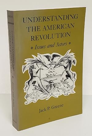 Imagen del vendedor de Understanding the American Revolution: Issues and Actors a la venta por Queen City Books