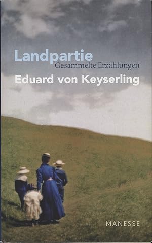 Landpartie. Gesammelte Erzählungen. Herausgegeben und kommentiert von Horst Lauinger. Nachwort vo...