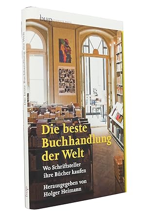 Immagine del venditore per Die beste Buchhandlung der Welt : Wo Schriftsteller ihre Bcher kaufen venduto da exlibris24 Versandantiquariat