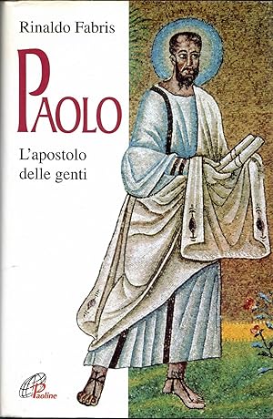 Paolo. L'apostolo delle genti