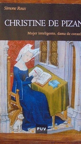 Image du vendeur pour CHRISTINE DE PIZAN. Mujer inteligente, dama de corazn. mis en vente par LIBRERA ROBESPIERRE