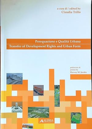 Bild des Verkufers fr Perequazione e qualita' urbana. Transfer of dewlopment right and urban forma zum Verkauf von Librodifaccia