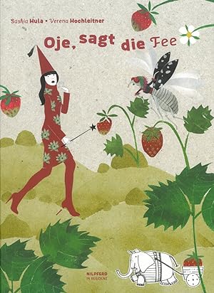 Seller image for Oje, sagt die Fee. Text: Saskia Hula. for sale by Franziska Bierl Antiquariat