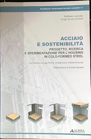 Bild des Verkufers fr Acciaio e sostenibilita'. Progetto, ricerca e sperimentazione zum Verkauf von Librodifaccia