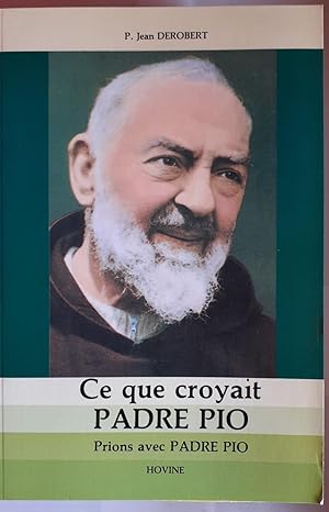 Seller image for Ce que croyait Padre Pio for sale by librisaggi