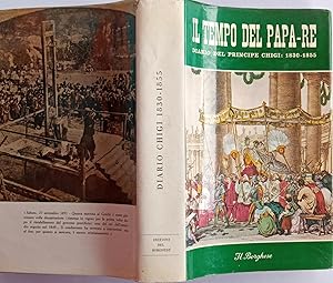 Il tempo del Papa - Re. Diario del principe chigi: 1830 - 1855