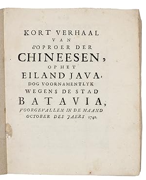 Seller image for Kort verhaal van d oproer der Chineesen, op het eiland Java, dog voornamentlyk wegens de stad Batavia, voorgevallen in de maand October des jaers 1740.[Amsterdam?, 1741]. 4to. 19th-century brown wrappers. for sale by ASHER Rare Books