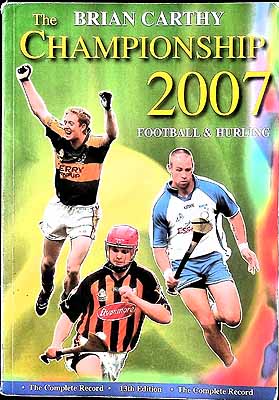 Seller image for Championship 2007, The: Football and Hurling - The Complete Record for sale by Kennys Bookstore