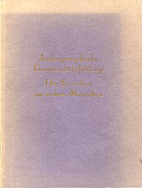 Anthroposophische Gemeinschaftsbildung: Das Erwachen am andern Menschen. 3 Vorträge, geh. in Dorn...