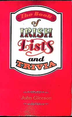 Bild des Verkufers fr The Book of Irish Lists and Trivia zum Verkauf von Kennys Bookstore