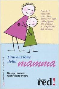 Bild des Verkufers fr L'invenzione della mamma zum Verkauf von Usatopoli libriusatierari