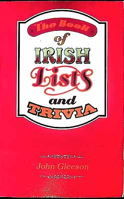 Immagine del venditore per The Book of Irish Lists and Trivia venduto da Kennys Bookshop and Art Galleries Ltd.