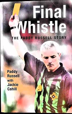 Immagine del venditore per Final Whistle The Paddy Russell Story venduto da Kennys Bookshop and Art Galleries Ltd.