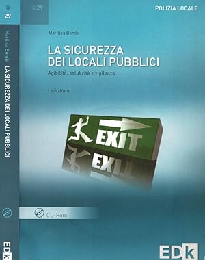 Bild des Verkufers fr La sicurezza dei locali pubblici Agibilit, salubrit e vigilanza zum Verkauf von Biblioteca di Babele