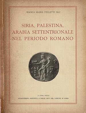 Immagine del venditore per Siria, Palestina, Arabia Settentrionale nel periodo romano venduto da Biblioteca di Babele