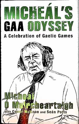 Imagen del vendedor de Mchel's GAA Odyssey: A Celebration of Gaelic Games a la venta por Kennys Bookstore