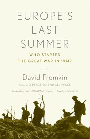 Immagine del venditore per Europe's Last Summer: Who Started the Great War in 1914? venduto da LEFT COAST BOOKS